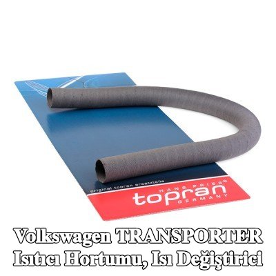 TOPRAN Isıtıcı hortumu, ısı değiştirici — 1992 Volkswagen Transporter