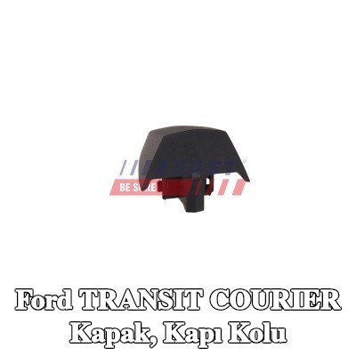 FAST Kapak, kapı kolu — Ford Transit Courier