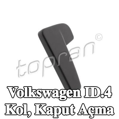TOPRAN Kol, kaput açma — Volkswagen Id.4