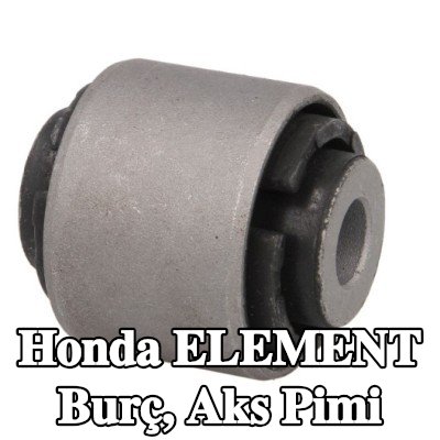 AKUSAN Burç, aks pimi — Honda Element