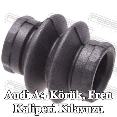 FEBEST Körük, fren kaliperi kılavuzu — 2012 Audi A4