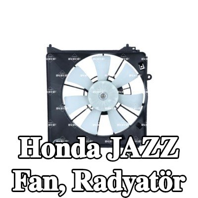 NRF Fan, radyatör fan kapağı dahil radyatör — Honda Jazz