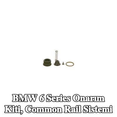 BOSCH Onarım Kiti, common rail sistemi — BMW 6 Series