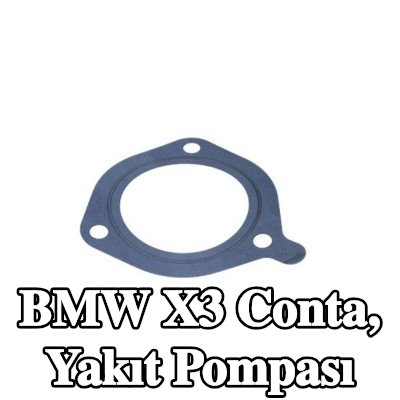 BMW Conta, yakıt pompası — 2004 BMW X3