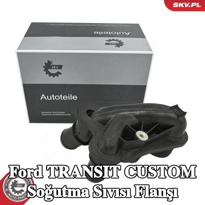ESEN SKV Soğutma Sıvısı Flanşı — 2019 Ford Transit Custom