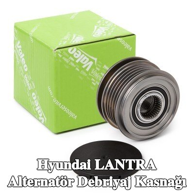 VALEO Alternatör debriyaj kasnağı — Hyundai Lantra