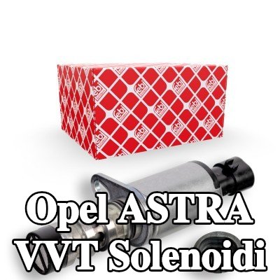 FEBI BILSTEIN VVT solenoidi Egzoz Tarafı, Emme Tarafı — 2005 Opel Astra