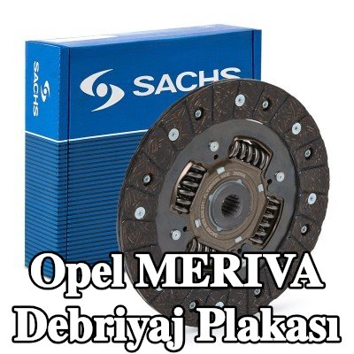 SACHS Debriyaj plakası — Opel Meriva