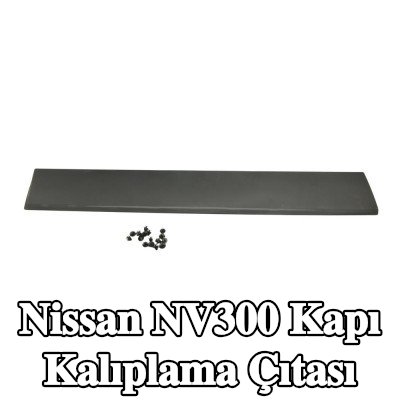 FAST Kapı kalıplama çıtası — Nissan Nv300