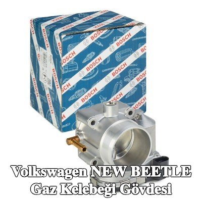 BOSCH Gaz kelebeği gövdesi — Volkswagen New Beetle
