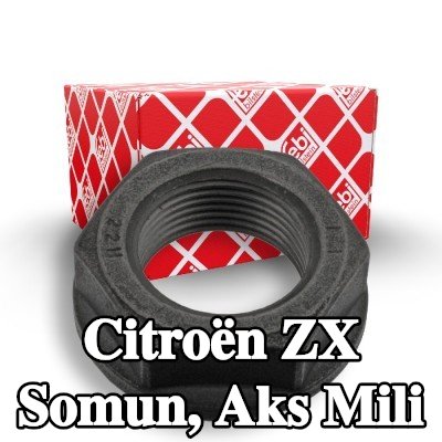 FEBI BILSTEIN Somun, ön aks sol aks mili, Ön Aks Sağ — Citroën Zx