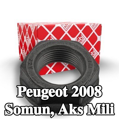 FEBI BILSTEIN Somun, ön aks sol aks mili, Ön Aks Sağ — Peugeot 2008