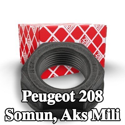 FEBI BILSTEIN Somun, ön aks sol aks mili, Ön Aks Sağ — Peugeot 208