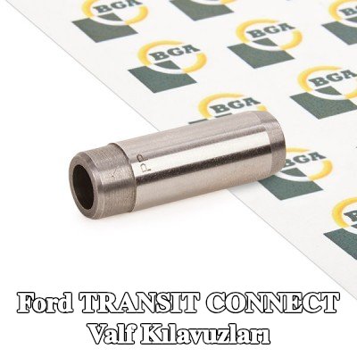 BGA Valf Kılavuzları — 2012 Ford Transit Connect