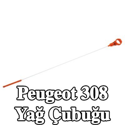 FEBI BILSTEIN Yağ Çubuğu — 2012 Peugeot 308