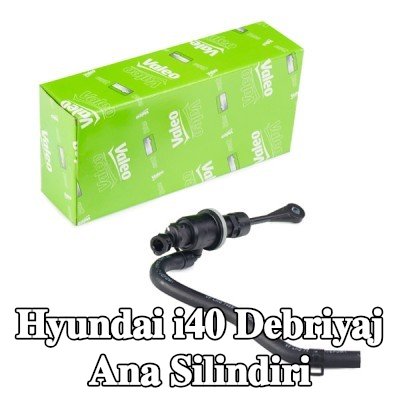 VALEO Debriyaj ana silindiri — Hyundai i40