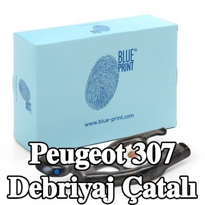 BLUE PRINT Debriyaj çatalı — Peugeot 307