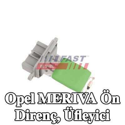 FAST Ön direnç, üfleyici — Opel Meriva