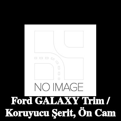 SAINT-GOBAIN Trim / Koruyucu Şerit, ön cam — 2002 Ford Galaxy