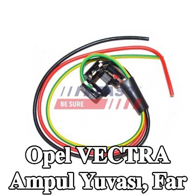 FAST Ampul yuvası, far — 1990 Opel Vectra