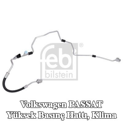 FEBI BILSTEIN Yüksek Basınç Hattı, klima Yüksek Basınç Tarafı, sensörlü — 2012 Volkswagen Passat