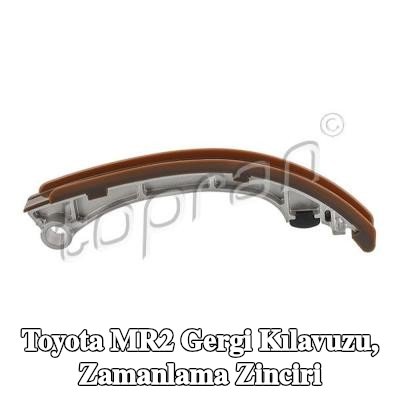 TOPRAN Gergi Kılavuzu, zamanlama zinciri — Toyota Mr2