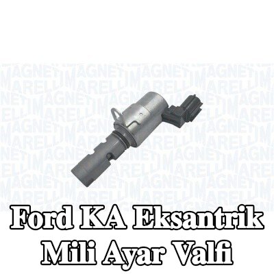 MAGNETI MARELLI Eksantrik mili ayar valfi — Ford Ka