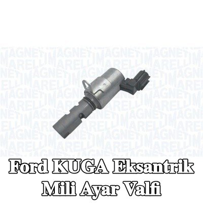 MAGNETI MARELLI Eksantrik mili ayar valfi — 2012 Ford Kuga