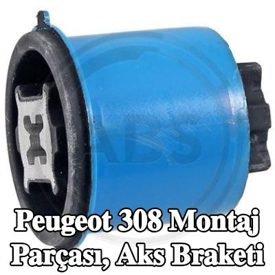 A.B.S. Montaj parçası, aks braketi — Peugeot 308