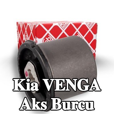 FEBI BILSTEIN Ön aks burcu, Arka Aks Sol, Arka Aks Sağ — Kia Venga