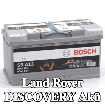 BOSCH Akü S5, A13 — 2012 Land Rover Discovery