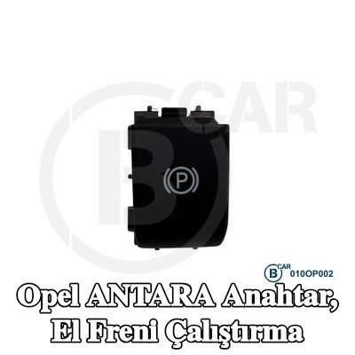 B CAR Anahtar, el freni çalıştırma — Opel Antara