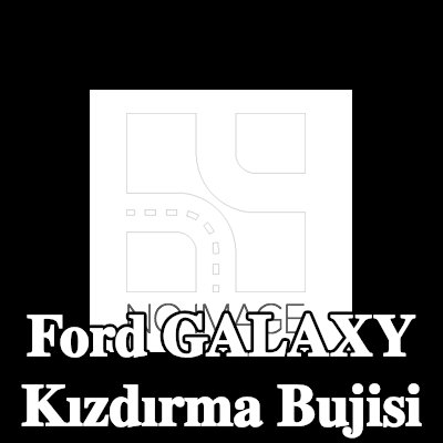 BOSCH Kızdırma Bujisi — Ford Galaxy