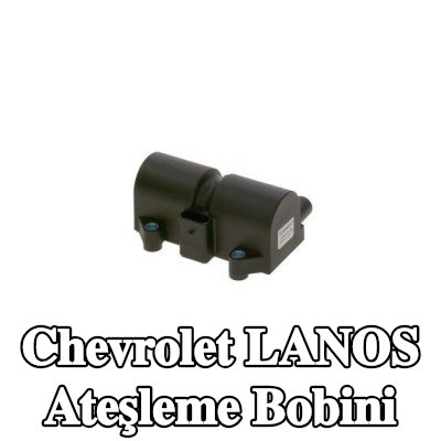 BOSCH Ateşleme bobini — Chevrolet Lanos