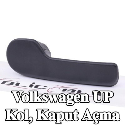 BLIC Kolu, sol ön kaput açma kolu — Volkswagen Up