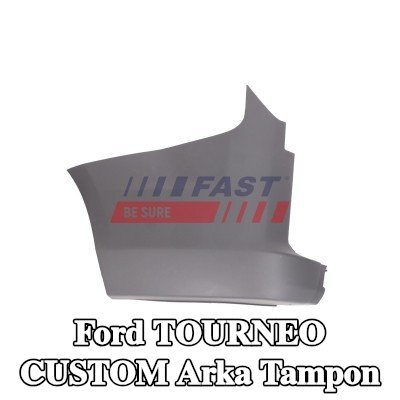 FAST Arka tampon Sol Arka — Ford Tourneo Custom