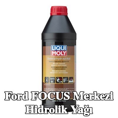 LIQUI MOLY Merkezi hidrolik yağı — Ford Focus