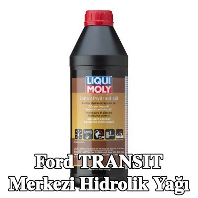 LIQUI MOLY Merkezi hidrolik yağı — Ford Transit