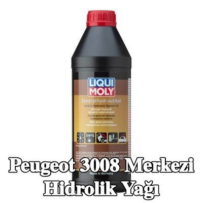LIQUI MOLY Merkezi hidrolik yağı — Peugeot 3008