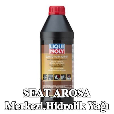 LIQUI MOLY Merkezi hidrolik yağı — SEAT Arosa