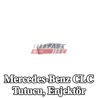 FAST Tutucu, enjektör — Mercedes-Benz Clc