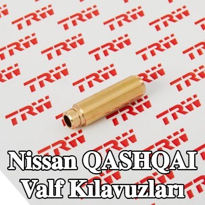 TRW Engine Component Egzoz Tarafı Valf Kılavuzları, Emme Tarafı — Nissan Qashqai