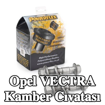 Powerflex Kamber cıvatası — Opel Vectra