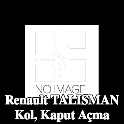 RENAULT Kol, kaput açma — Renault Talisman