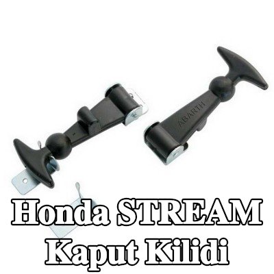 CARPOINT Kaput Kilidi Kaput — Honda Stream