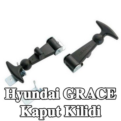 CARPOINT Kaput Kilidi Kaput — Hyundai Grace