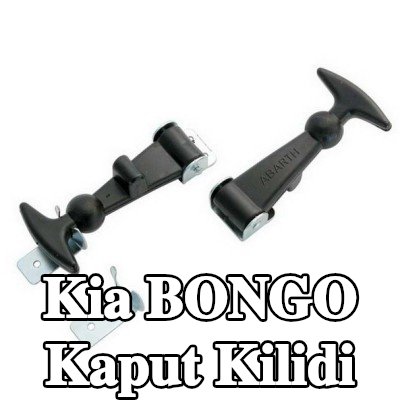 CARPOINT Kaput Kilidi Kaput — Kia Bongo