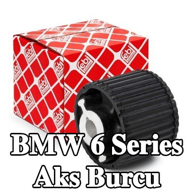 FEBI BILSTEIN Ön aks burcu, Arka Aks — 2012 BMW 6 Series
