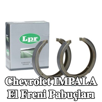 LPR El freni pabuçları — Chevrolet Impala