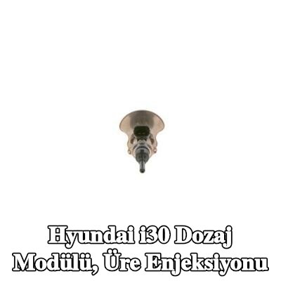 BOSCH Dozaj Modülü, üre enjeksiyonu — Hyundai i30